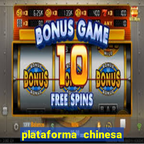 plataforma chinesa de slots